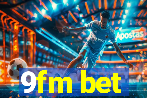 9fm bet